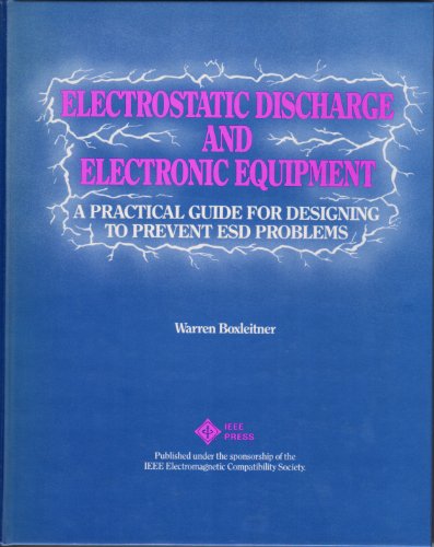 9780879422448: Electrostatic Discharge and Electronic Equipment: A Practical Guide for Designing to Prevent E.S.D.Problems (Selected reprint series)