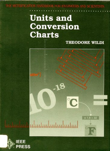Stock image for Units and Conversion Charts: The Metrification Handbook for Engineers and Scientists for sale by Wonder Book