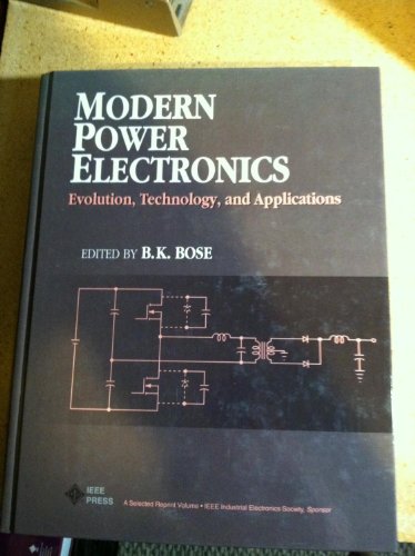 Stock image for Modern Power Electronics: Evolution, Technology and Applications (IEEE Press Selected Reprint Series) for sale by Wonder Book