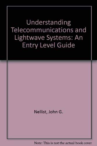 9780879422981: Understanding Telecommunications and Lightwave Systems: An Entry Level Guide