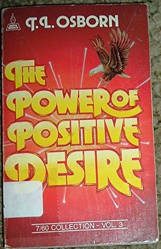 9780879430184: The power of positive desire