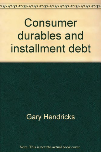 Stock image for Consumer Durables and Installment Debt : A Study of American Households for sale by Better World Books: West