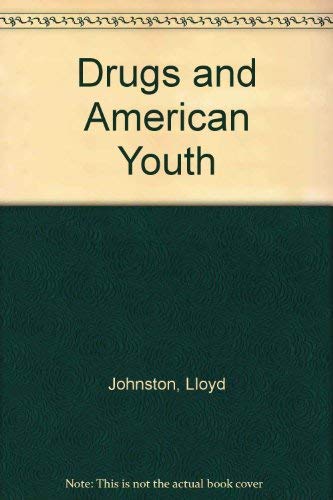 Drugs and American Youth (9780879441203) by Johnston, Lloyd