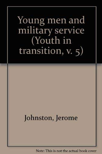 Beispielbild fr Young men and military service (Youth in transition, v. 5) zum Verkauf von Robinson Street Books, IOBA