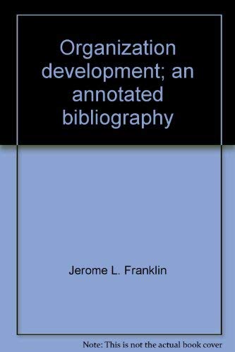 Beispielbild fr Organization Development: An Annotated Bibliography zum Verkauf von Alien Bindings