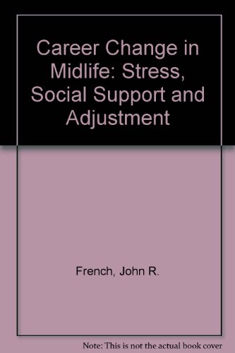 Beispielbild fr Career Change in Midlife : Stress, Social Support and Adjustment zum Verkauf von Better World Books