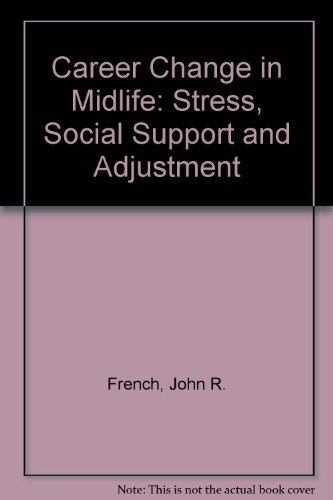 Stock image for Career Change in Midlife : Stress, Social Support and Adjustment for sale by Better World Books