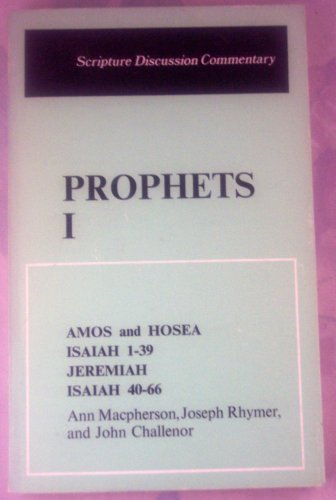 Stock image for Prophets 1: Amos and Hosea, Isaiah 1-39, Jeremiah, Isaiah 40-66 (Scripture Discussion Commentary, Vol 2) for sale by Discover Books