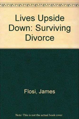 Beispielbild fr Lives Upside Down: Surviving Divorce zum Verkauf von Wonder Book