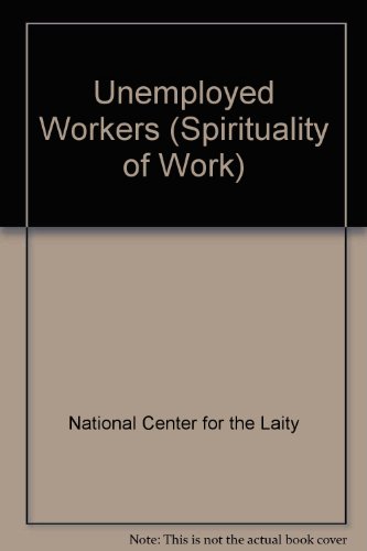 9780879460884: The Spirituality of Work: Unemployed Workers