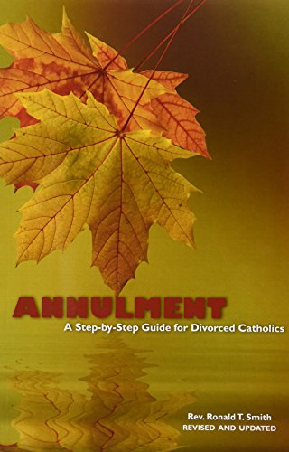 Beispielbild fr Annulment: A Step by Step Guide for Divorced Catholics (Divorce & Remarriage) zum Verkauf von Wonder Book