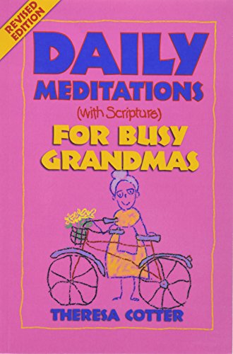 Beispielbild fr Daily Meditations (With Scripture) for Busy Grandmas (Daily Meditations (With Scripture) Series) zum Verkauf von Wonder Book