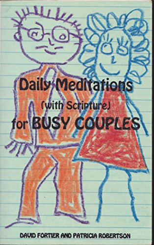 Beispielbild fr Daily Meditations, with Scripture, for Busy Couples zum Verkauf von Better World Books