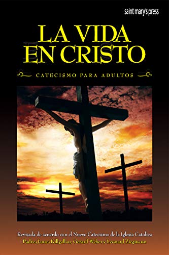 Stock image for La Vida En Cristo (Essential Catholicism) (Spanish Edition) for sale by SecondSale