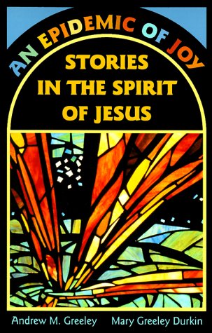 Imagen de archivo de An Epidemic of Joy: Stories in the Spirit of Jesus a la venta por HPB-Emerald