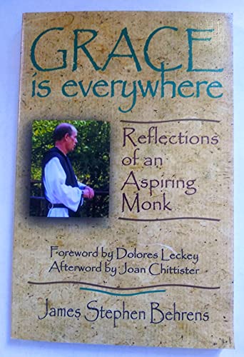 Stock image for Grace Is Everywhere: Reflections of an Aspiring Monk for sale by Gulf Coast Books