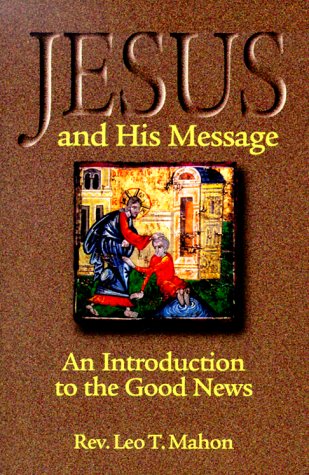 9780879462116: Jesus and His Message: An Introduction to the Good News