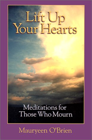 9780879462147: Lift Up Your Hearts: Meditations for Those Who Mourn