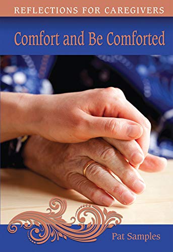 Beispielbild fr Comfort and Be Comforted: Reflections for Caregivers (Grief Resources) zum Verkauf von BooksRun