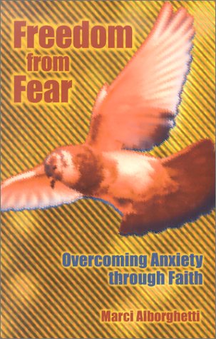 Beispielbild fr Freedom from Fear: Overcoming Anxiety Through Faith zum Verkauf von WorldofBooks
