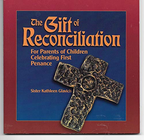 Beispielbild fr The Gift of Reconciliation: For Parents of Children Celebrating First Penance (Gift Of. (ACTA Publications)) zum Verkauf von Wonder Book