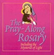 Beispielbild fr The Pray-Along Rosary: Including the Mysteries of Light--CD zum Verkauf von Front Cover Books
