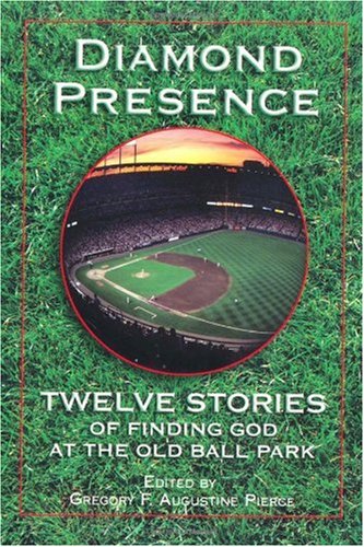 9780879462703: Diamond Presence: Twelve Stories of Finding God at the Old Ball Park
