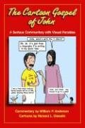 9780879462734: The Cartoon Gospel of John: A Serious Commentary with Visual Parables