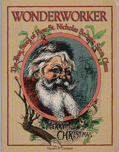 Beispielbild fr Wonderworker: The True Story of How Saint Nicholas Became Santa Claus zum Verkauf von WorldofBooks