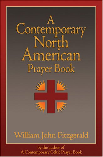 Beispielbild fr A Contemporary North American Prayer Book zum Verkauf von Better World Books