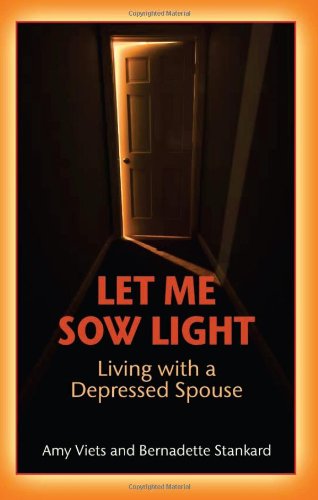 Beispielbild fr Let Me Sow Light: Living with a Depressed Spouse zum Verkauf von SecondSale