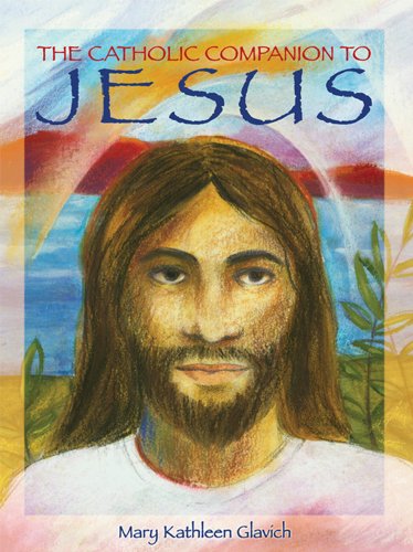 Stock image for The Catholic Companion to Jesus for sale by Irish Booksellers