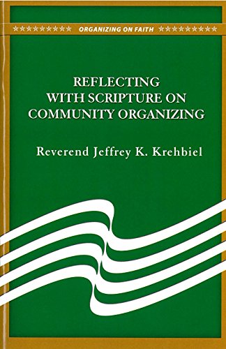 Stock image for Reflecting with Scripture on Community Organizing for sale by Wonder Book