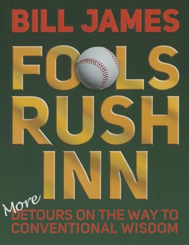 Fools Rush Inn: More Detours on the Way to Conventional Wisdom (9780879464974) by James, Dr Bill