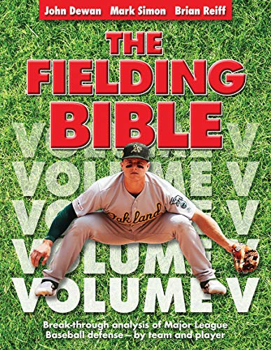 Stock image for The Fielding Bible, Volume V: Breakthrough Analysis of Major League Defense--By Team and Player for sale by Save With Sam