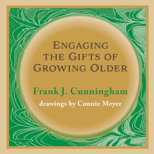 Beispielbild fr Engaging the Gifts of Growing Older zum Verkauf von Irish Booksellers
