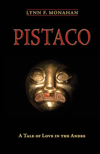 Beispielbild fr Pistaco: A Tale of Love in the Andes zum Verkauf von HPB-Ruby