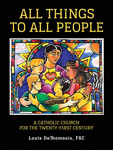 Beispielbild fr All Things to All People: A Catholic Church for the Twenty-First Century zum Verkauf von SecondSale
