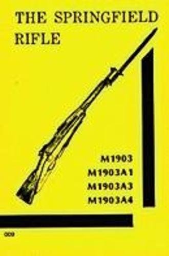 Springfield Rifle M1903 M1903A1 M1903A3 M1903A4.