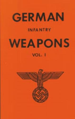 German Infantry Weapons (9780879470562) by W. Nelson