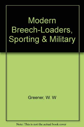 Imagen de archivo de Modern breech-loaders, sporting & military, a la venta por HPB-Red