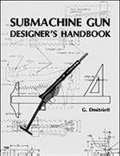 Submachine Gun Designer's Handbook (9780879471002) by Dmitrieff, George B.