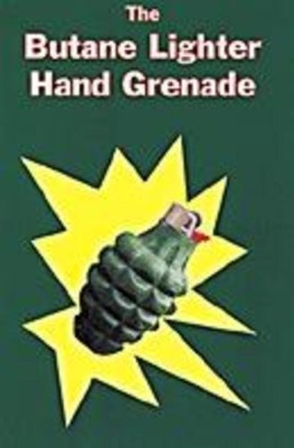 Beispielbild fr The Butane Lighter Hand Grenade zum Verkauf von COLLINS BOOKS