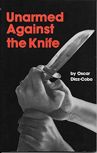 Beispielbild fr Unarmed Against the Knife zum Verkauf von ThriftBooks-Dallas