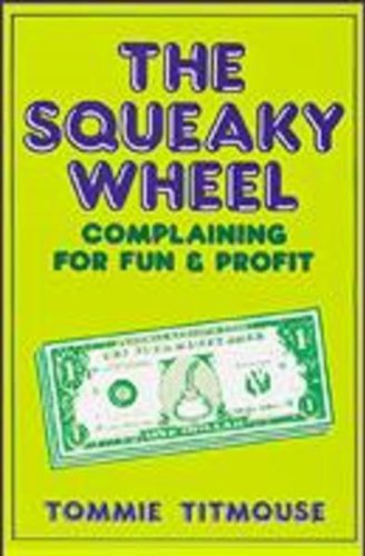 Stock image for The Squeaky Wheel for sale by HPB Inc.