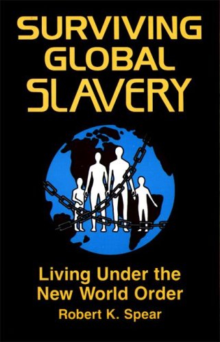 Beispielbild fr Surviving Global Slavery : Living Under the New World Order zum Verkauf von SecondSale