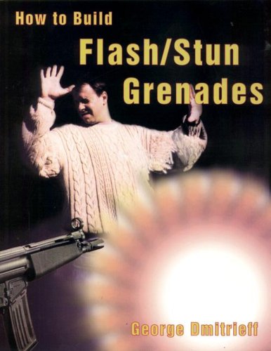 How to Build Flash / Stun Grenades (9780879471828) by George B. Dmitrieff