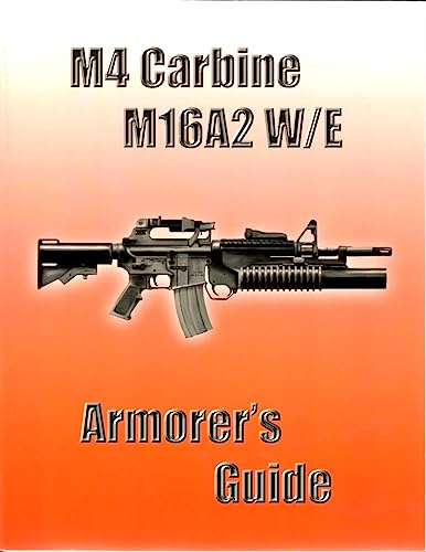 9780879471989: M4 Carbine M16A2 W/E Armorer's Guide