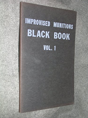 Beispielbild fr Improvised Munitions Black Book Vol. 1 zum Verkauf von BooksRun