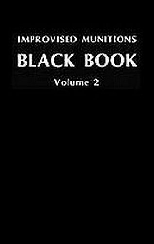 Beispielbild fr Improvised Munitions Black Book Volume 2 zum Verkauf von BooksRun
